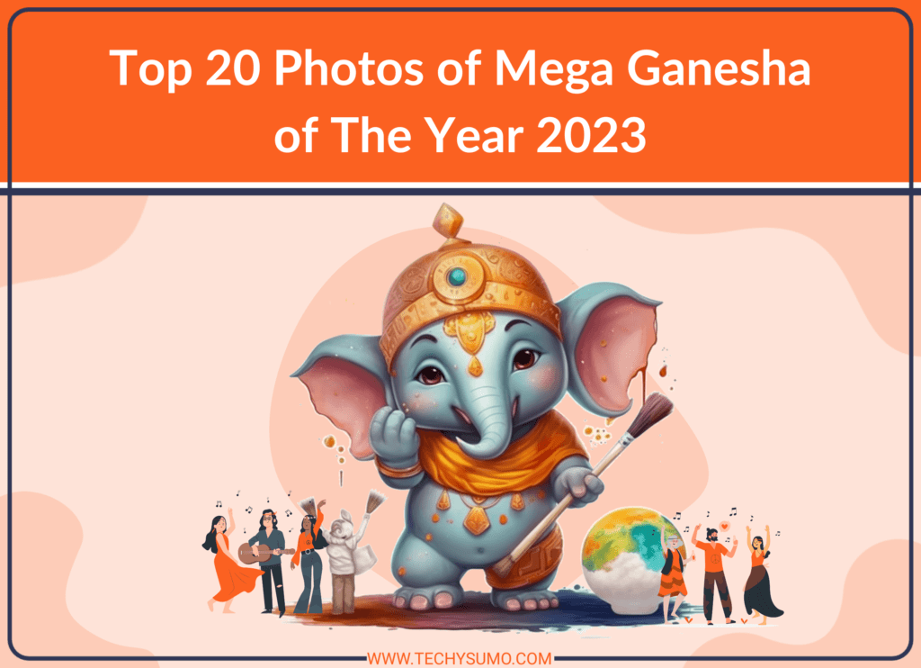 Top 20 Photos of Mega Ganesha of The Year 2023