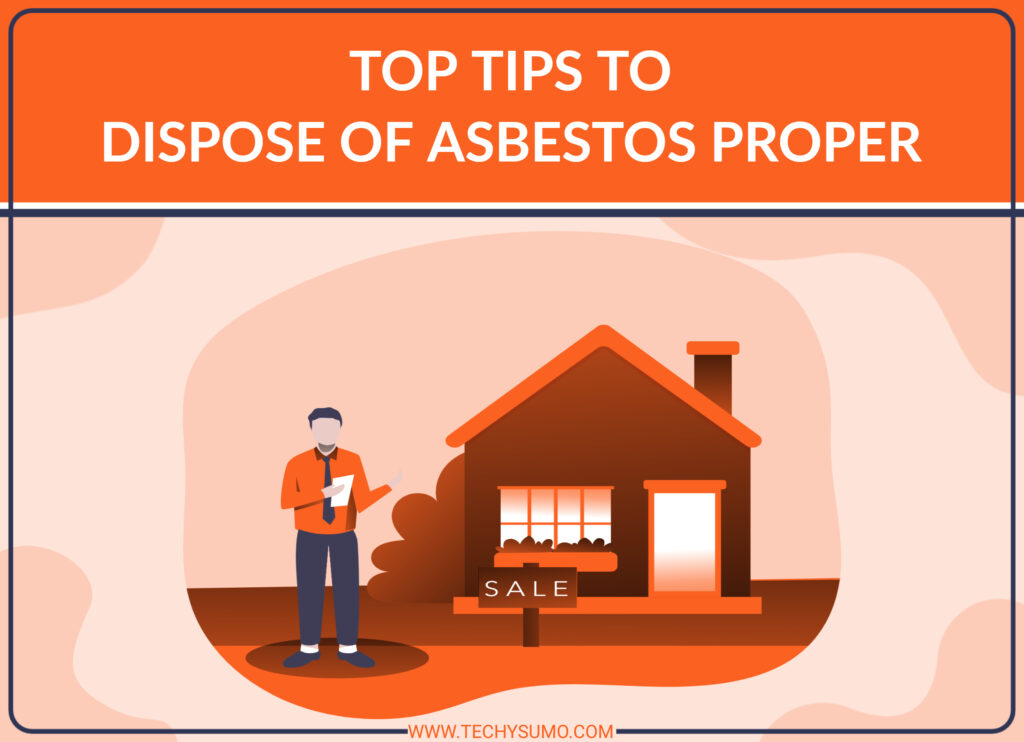 Top Tips To Dispose Of Asbestos Properly