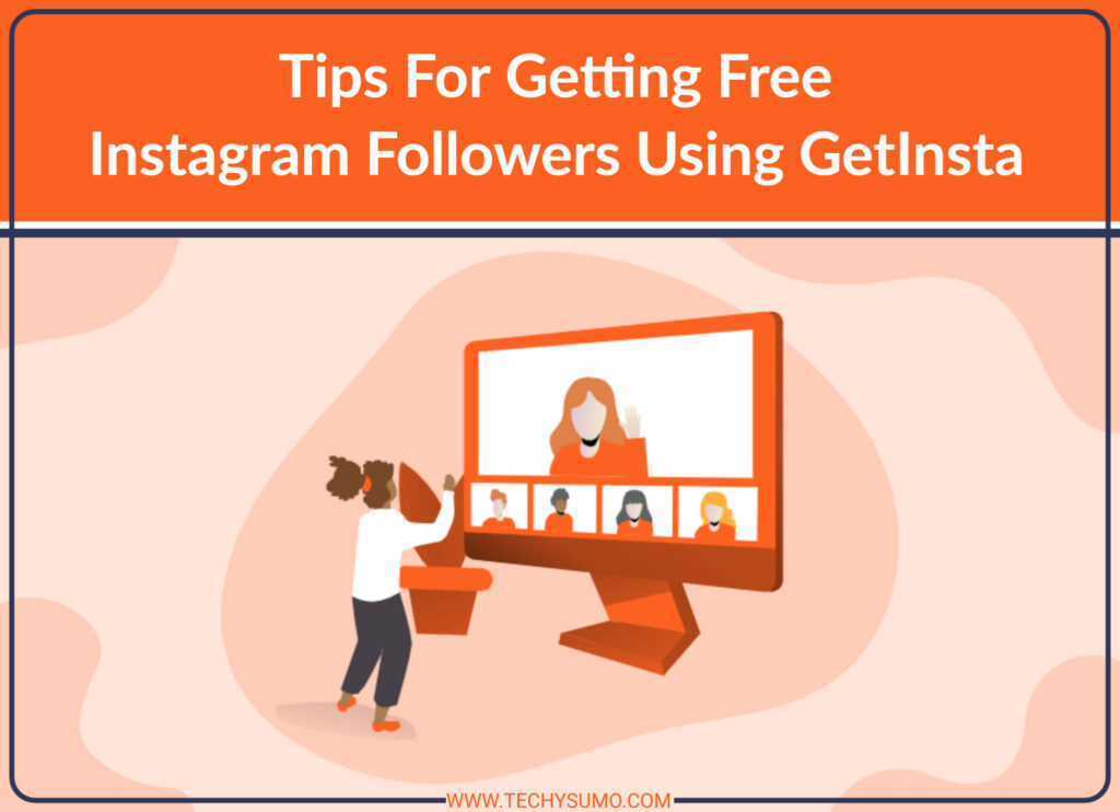 Tips For Getting Free Instagram Followers Using GetInsta