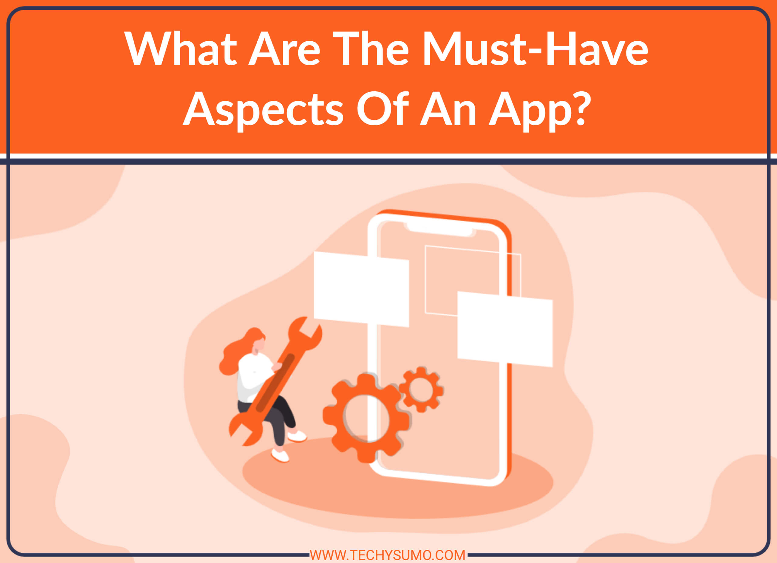 What are the must-have aspects of an app?