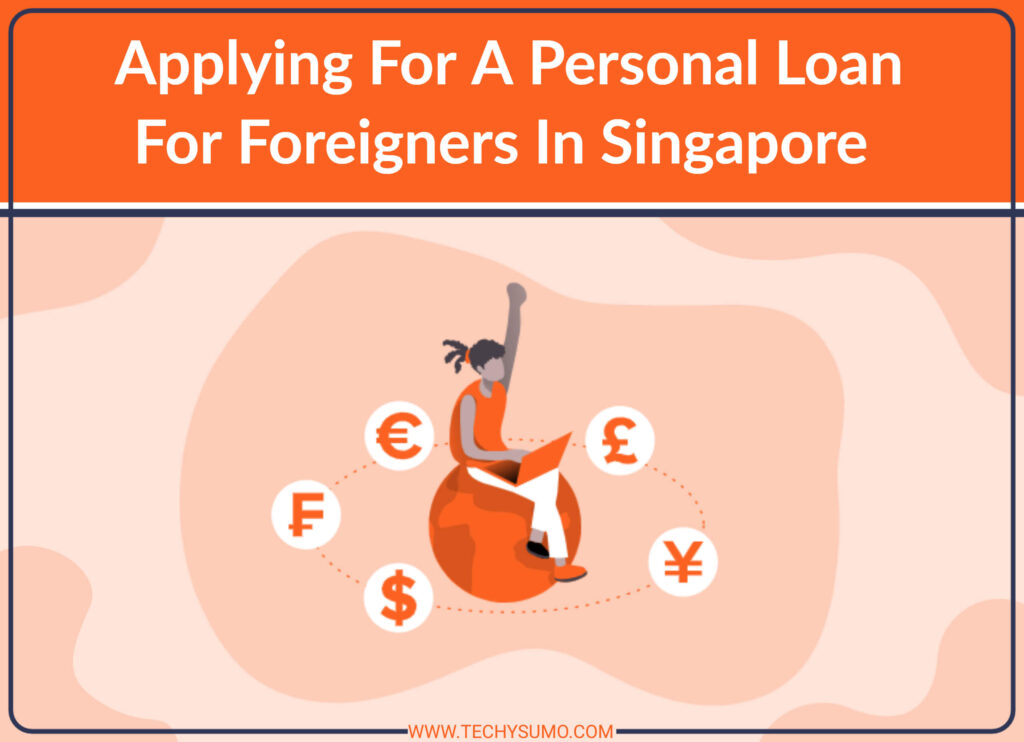 Personal Loan For Foreigners In Singapore