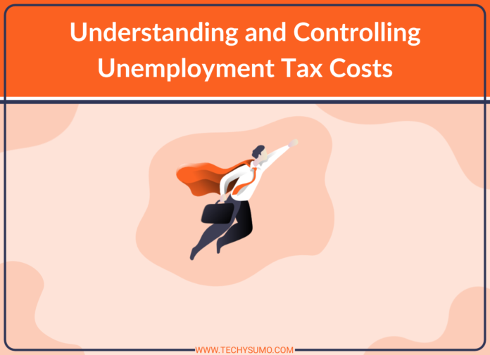 Understanding and Controlling Unemployment Tax Costs