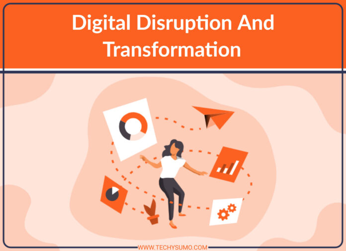 Digital Disruption And Transformation