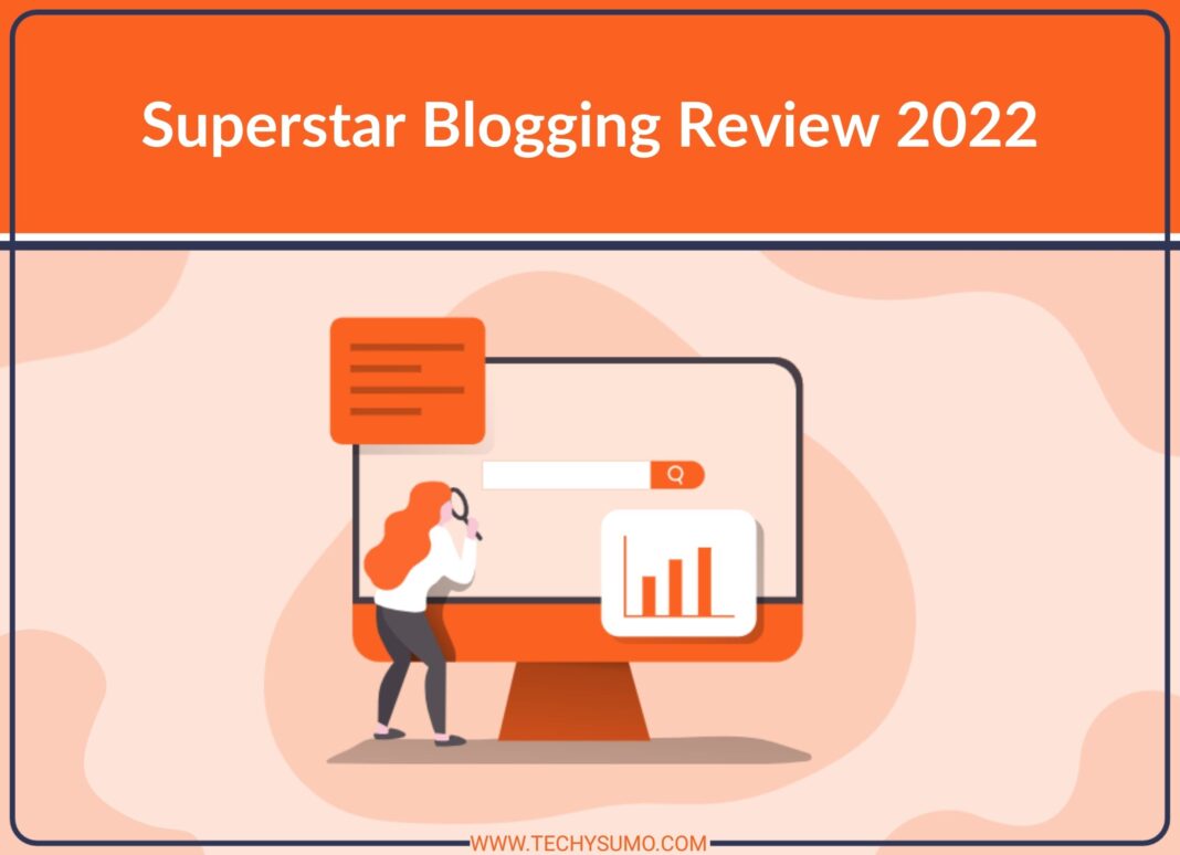 Superstar Blogging Review 2022