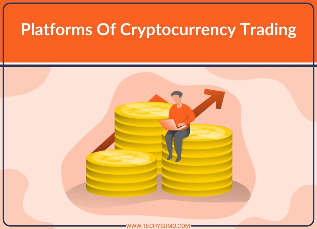 Platforms Of Cryptocurrency Trading