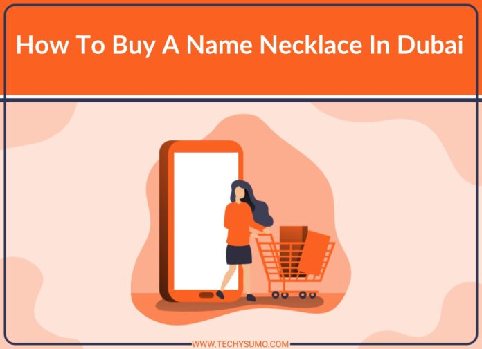 How To Buy A Name Necklace In Dubai