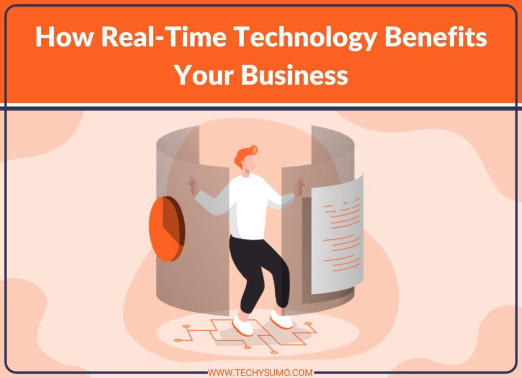 Benefits Of Real-Time Technology