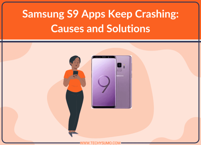apps keep crashing Samsung s9