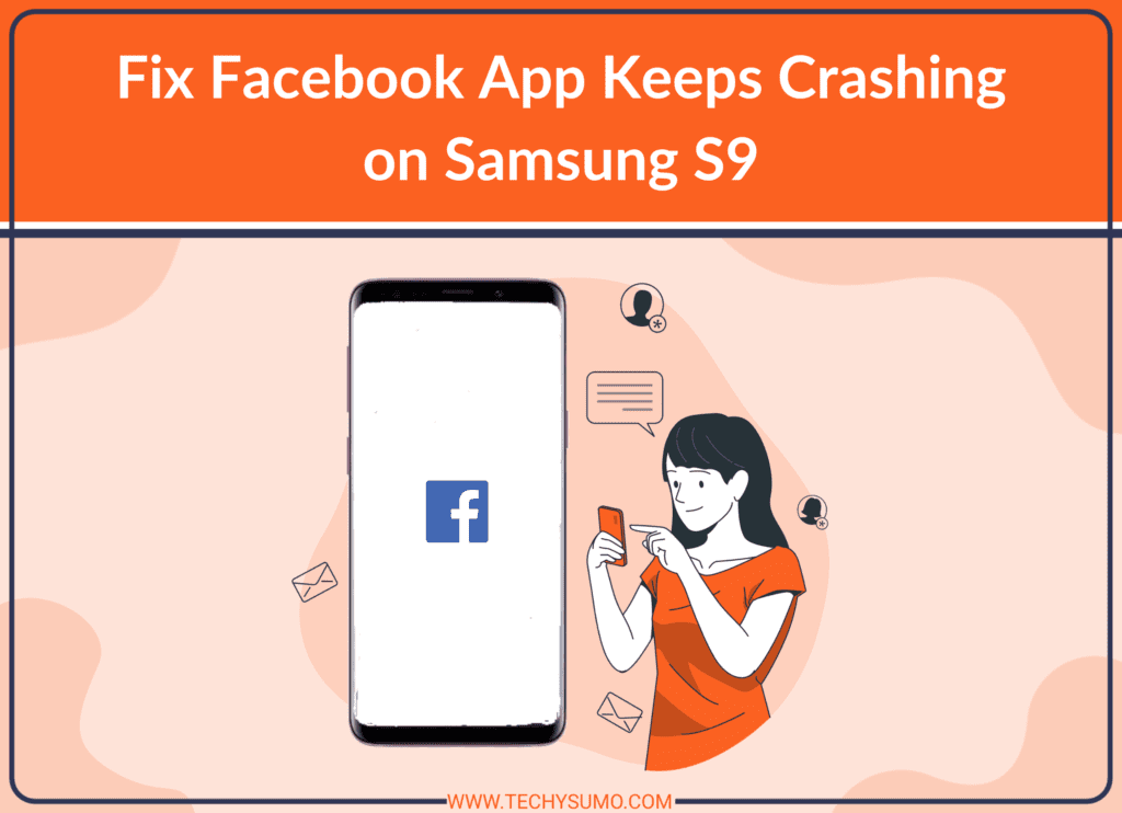 Fix Facebook App Keeps Crashing on Samsung S9