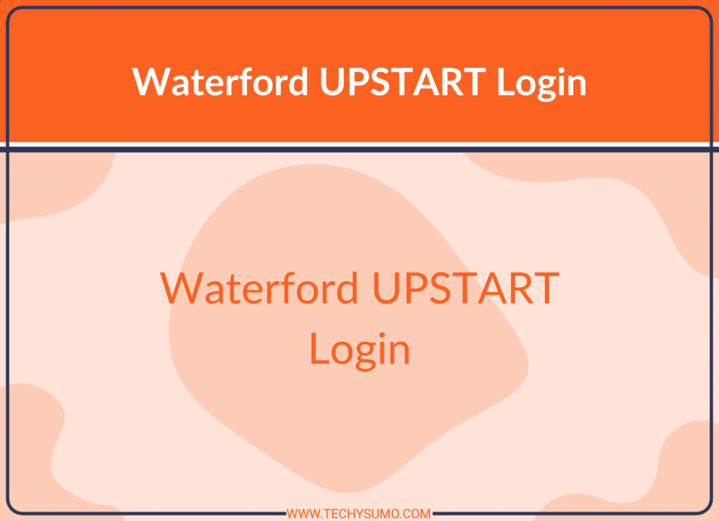 Waterford UPSTART Login