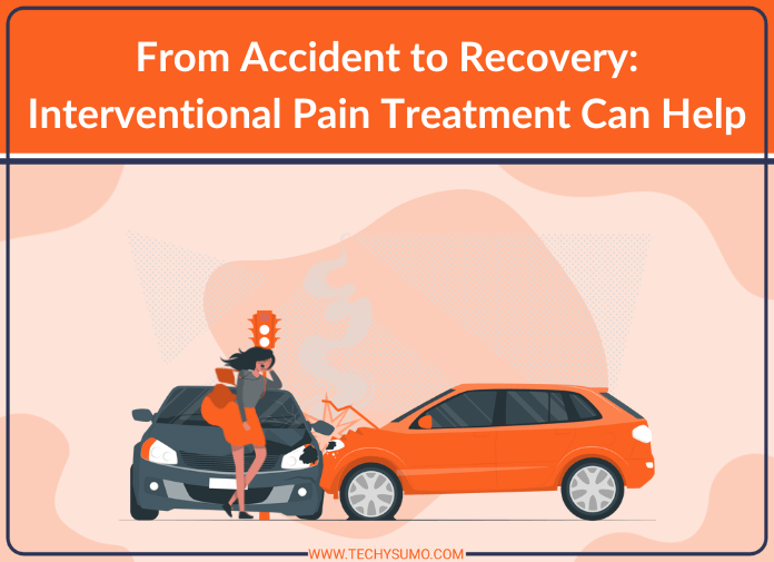 From Accident to Recovery Interventional Pain Treatment Can Help