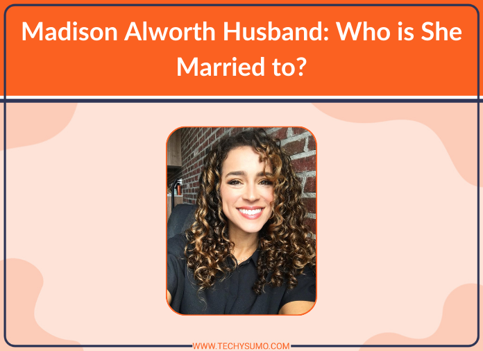 Madison Alworth Husband