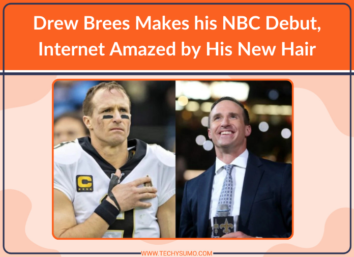 Drew Brees Makes his NBC Debut, Internet Amazed by His New Hair