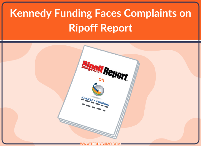 Kennedy Funding Faces Complaints on Ripoff Report