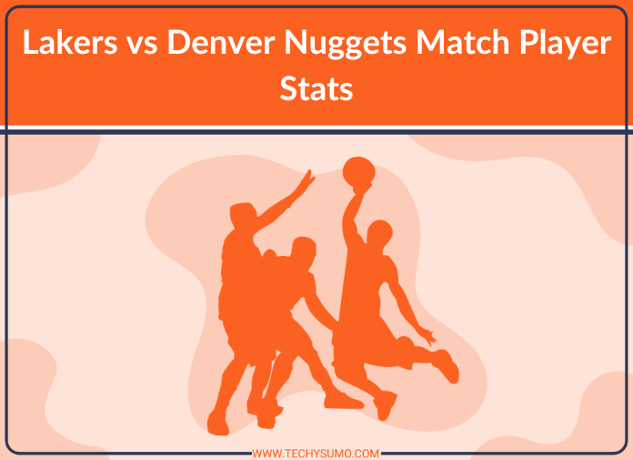 Lakers vs Denver Nuggets Match Player Stats