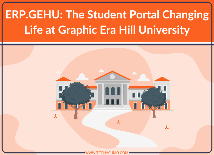 ERP.GEHU: The Student Portal Changing Life at Graphic Era Hill University