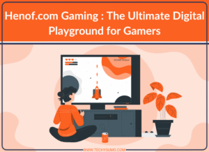 Henof.com Gaming : The Ultimate Digital Playground for Gamers