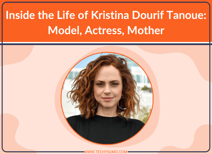 Inside the Life of Kristina Dourif Tanoue: Model, Actress, Mother