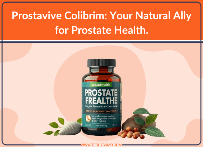 Prostavive Colibrim: Your Natural Ally for Prostate Health.
