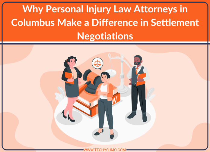 Why Personal Injury Law Attorneys in Columbus Make a Difference in Settlement Negotiations