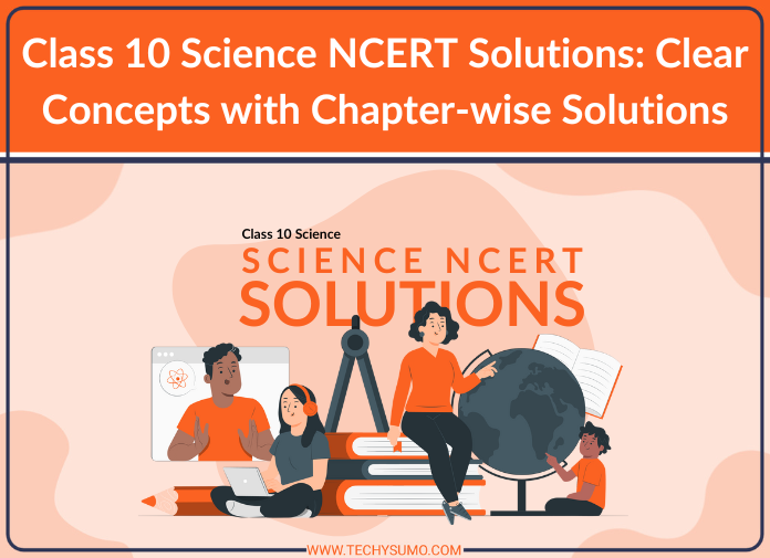 Class 10 Science NCERT Solutions
