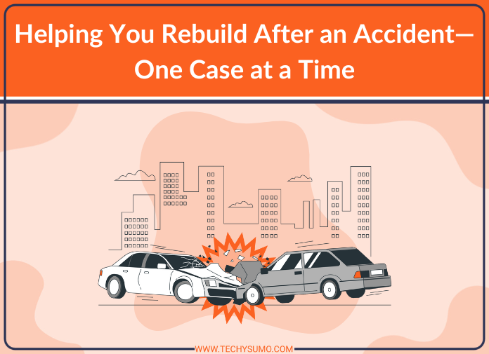 Helping You Rebuild After an Accident—One Case at a Time