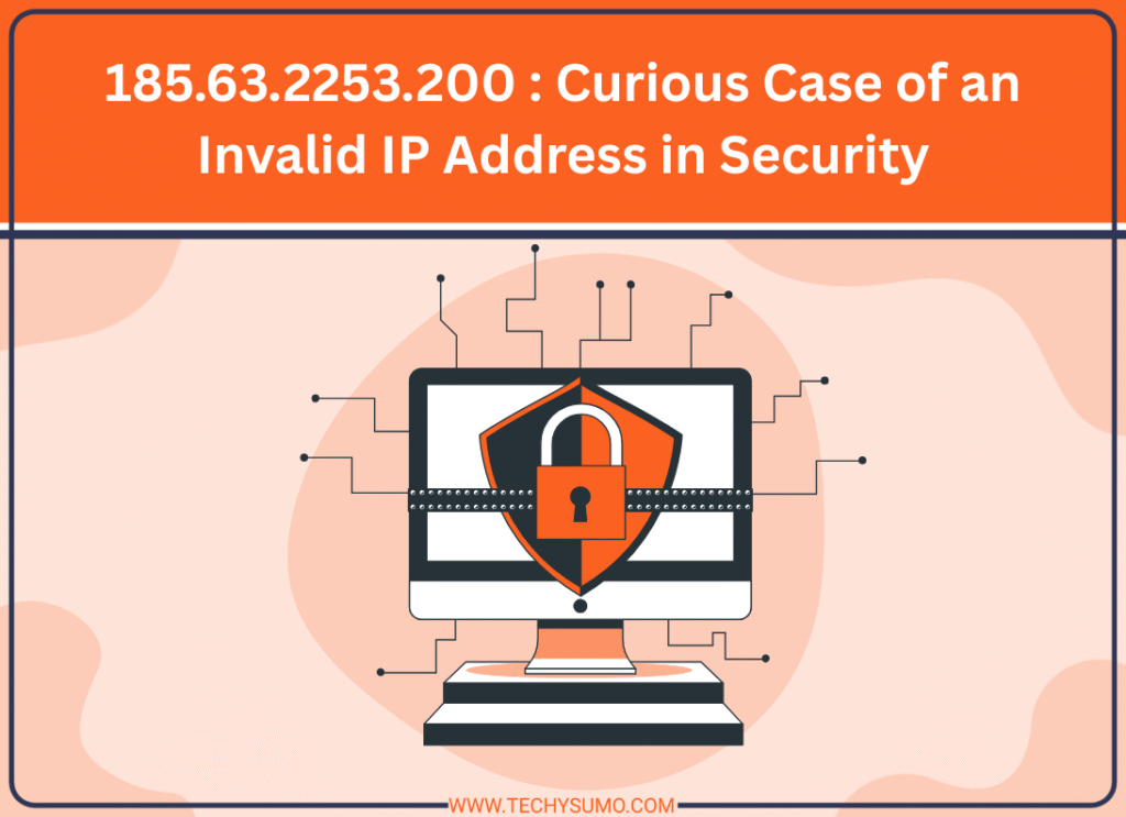 185.63.2253.200 : Curious Case of an Invalid IP Address in Security