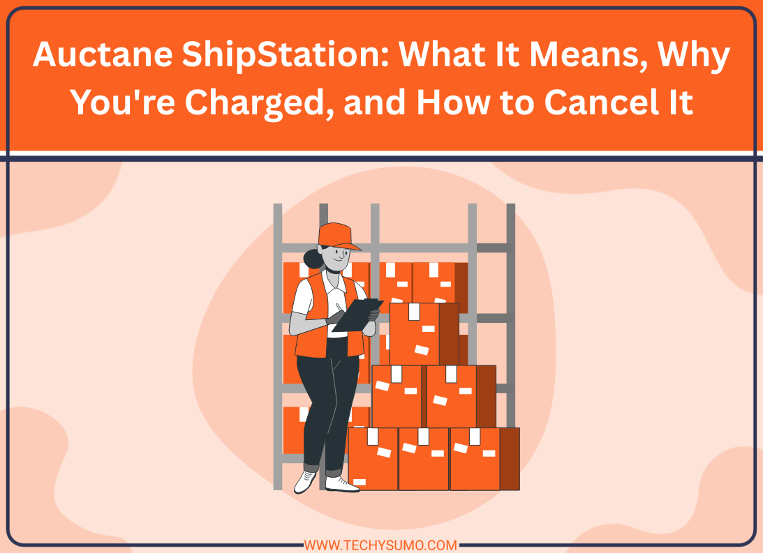 Auctane ShipStation: What It Means, Why You're Charged, and How to Cancel It