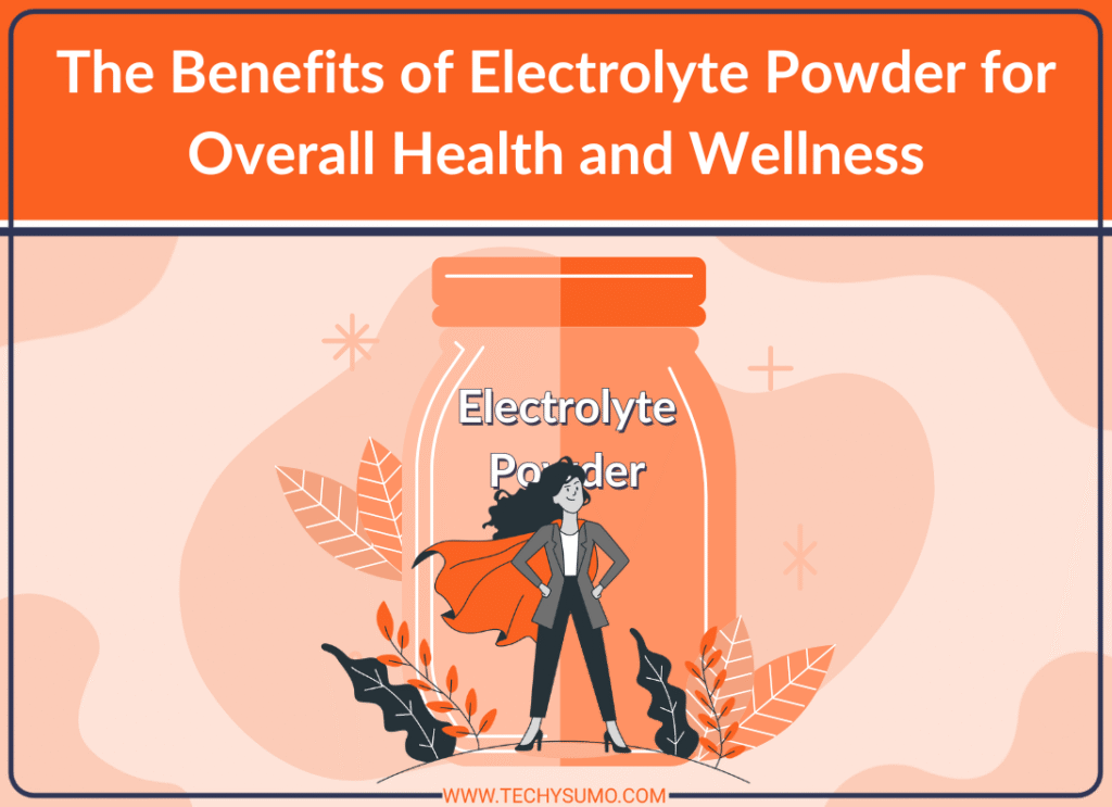 Benefits of Electrolyte Powder
