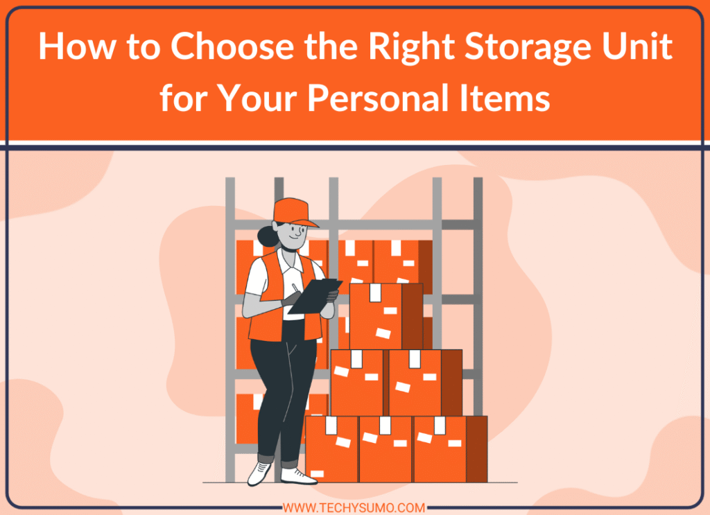 Choose the Right Storage Unit