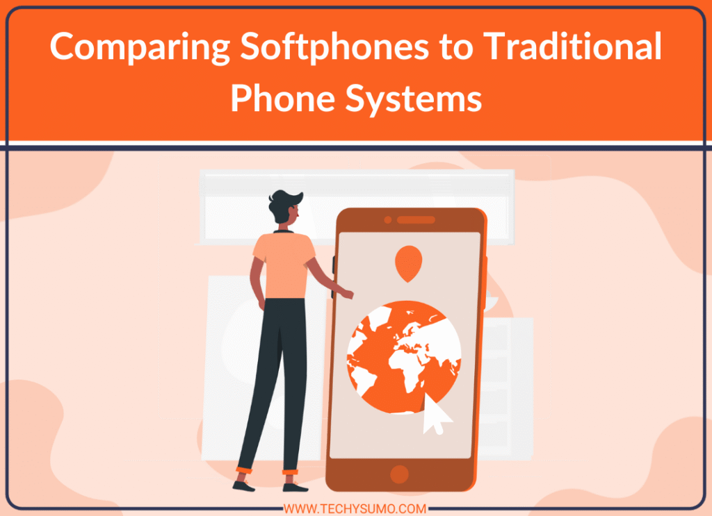 Comparing Softphones to Traditional Phone Systems