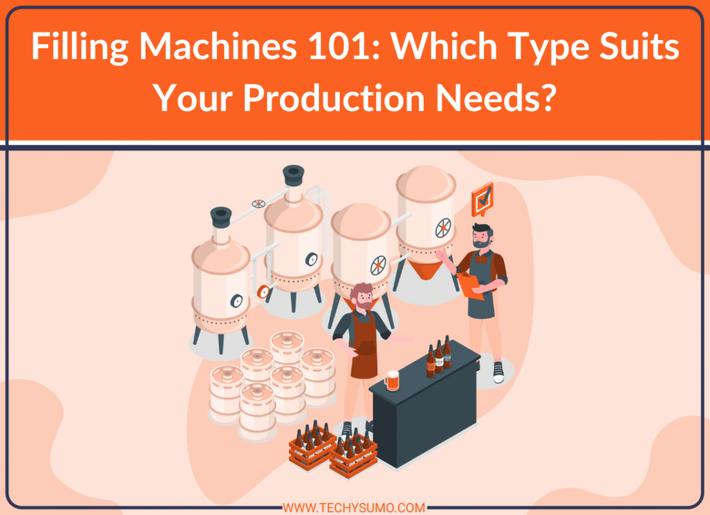 Filling Machines 101