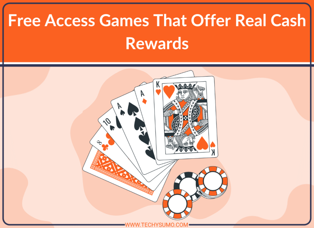 Free Access Games That Offer Real Cash Rewards