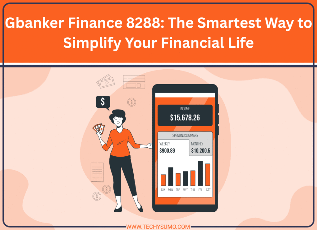 Gbanker Finance 8288: The Smartest Way to Simplify Your Financial Life