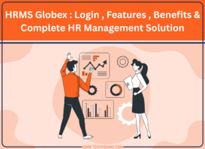 HRMS Globex : Login , Features , Benefits & Complete HR Management Solution