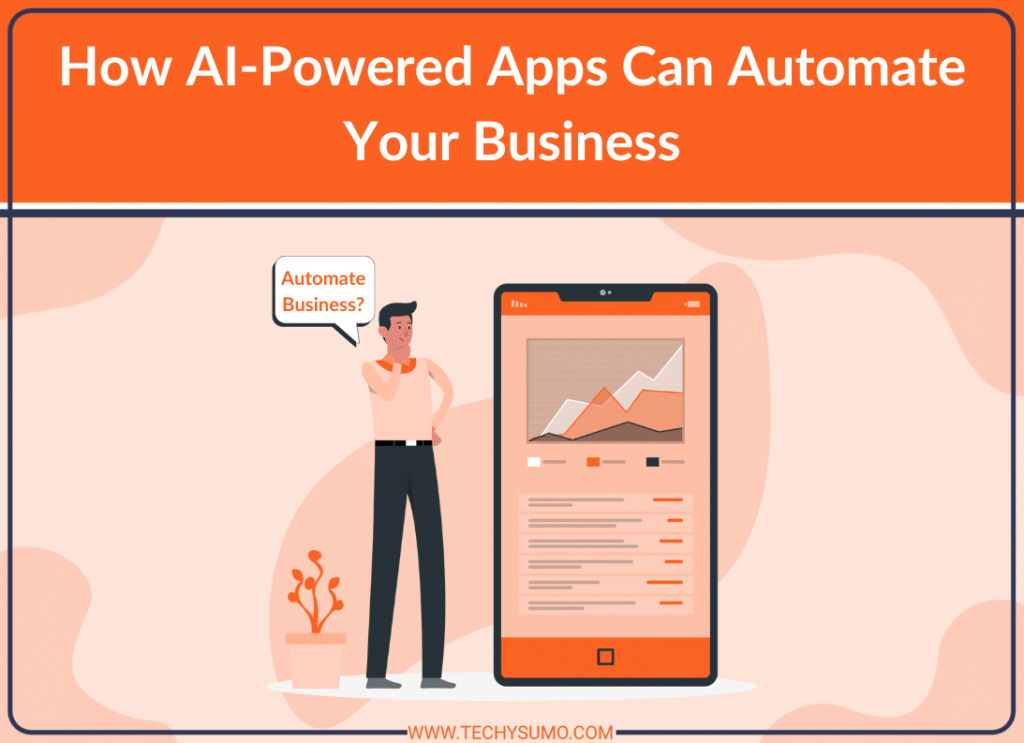 How AI-Powered Apps Can Automate Your Business
