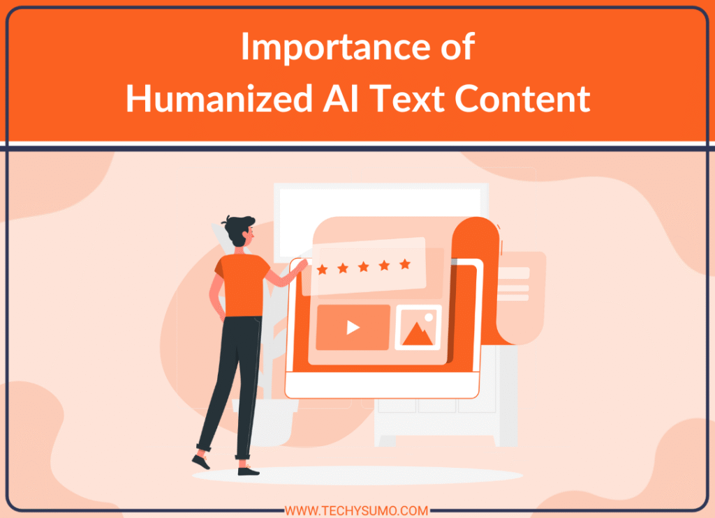 Importance of Humanized AI Text Content
