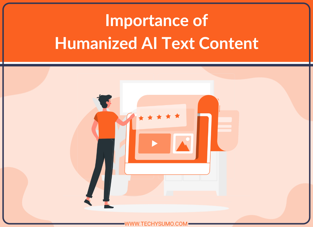 Importance of Humanized AI Text Content