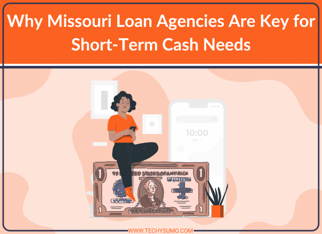 Missouri Loan Agencies for Short-Term Cash Needs