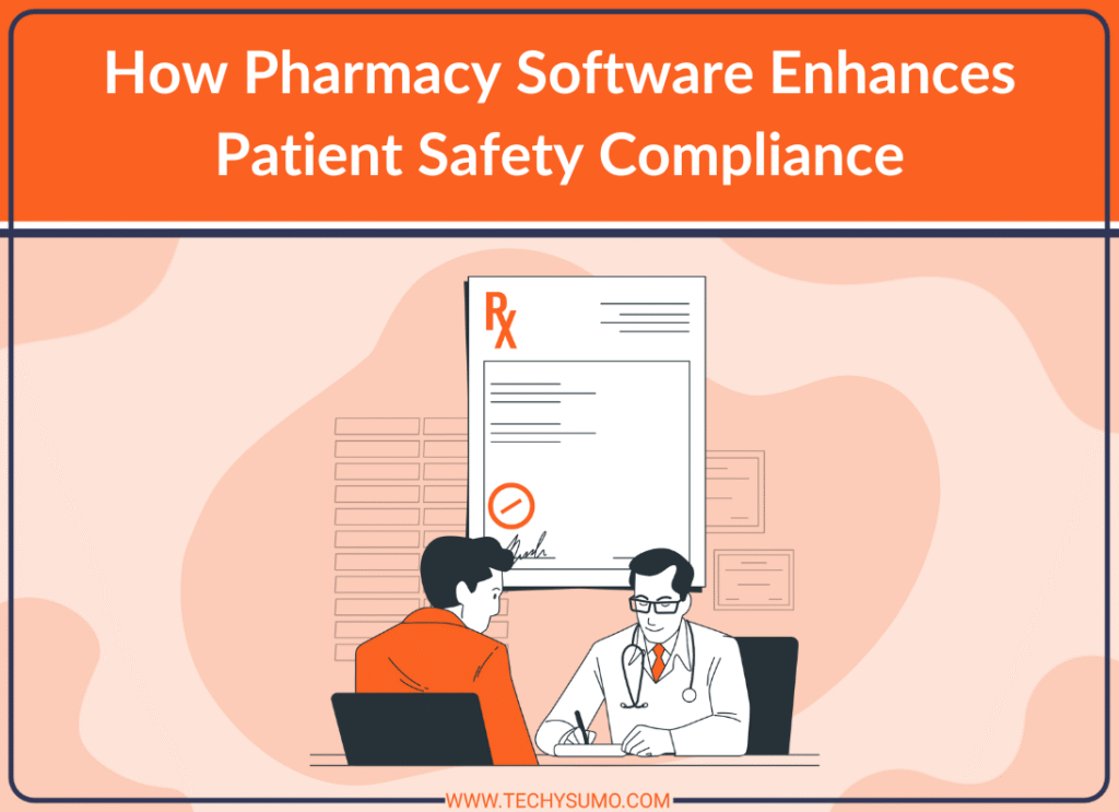 Pharmacy Software Enhances Patient Safety Compliance