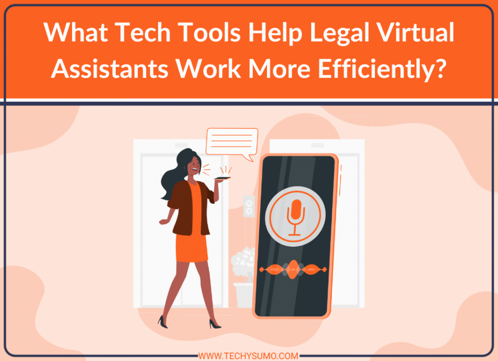 Tech Tools Help Legal Virtual Assistants