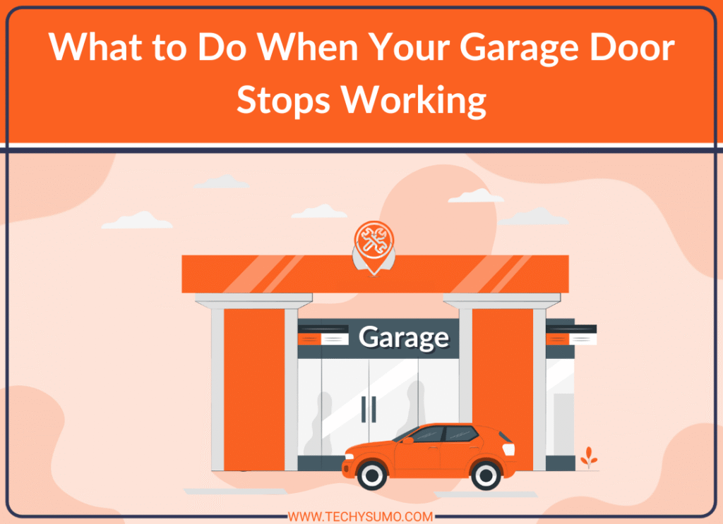 What to Do When Your Garage Door Stops Working