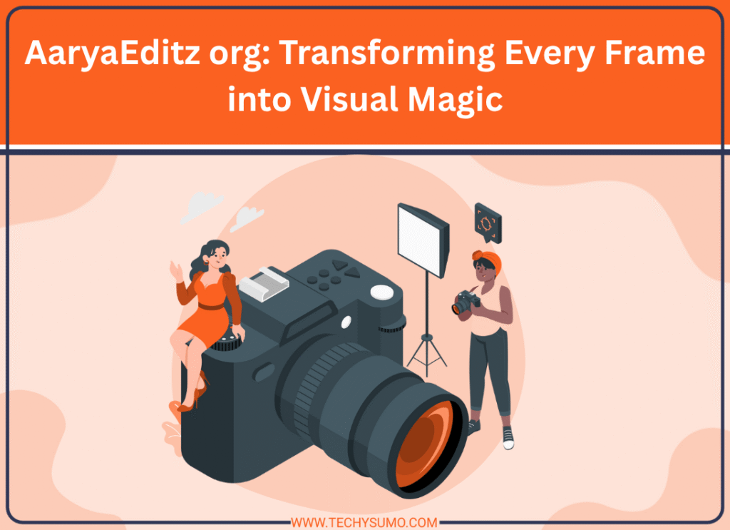 AaryaEditz org: Transforming Every Frame into Visual Magic
