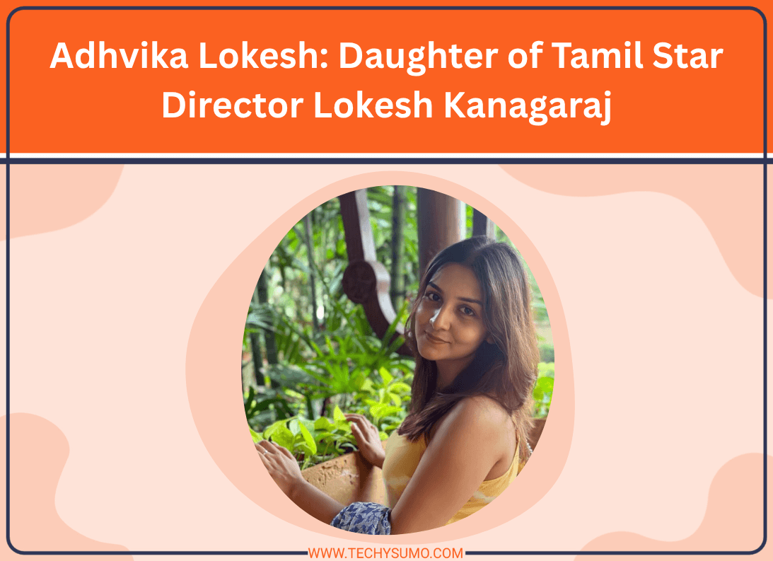 Adhvika Lokesh: Daughter of Tamil Star Director Lokesh Kanagaraj