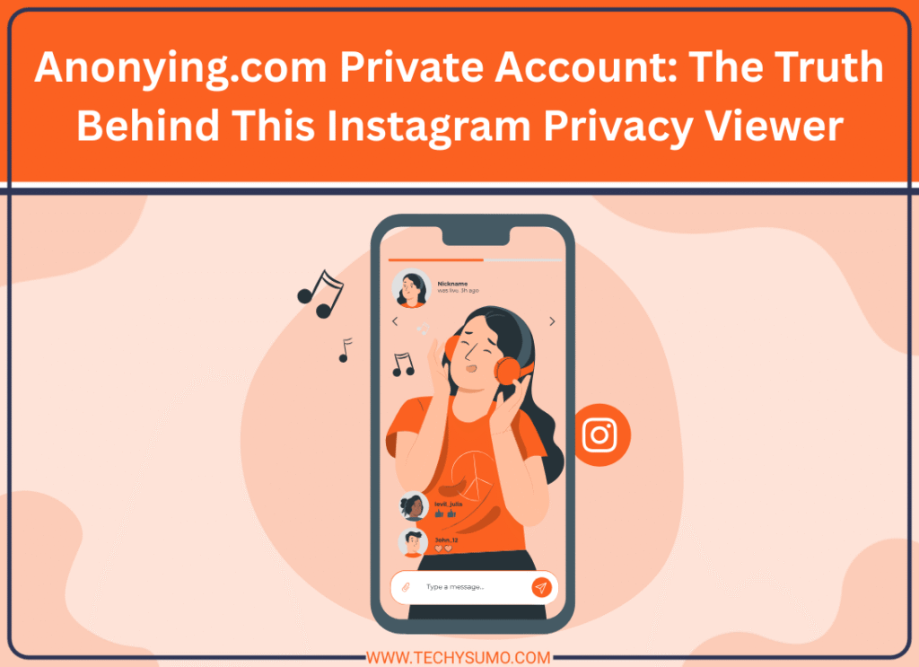 Anonying.com Private Account: The Truth Behind This Instagram Privacy Viewer