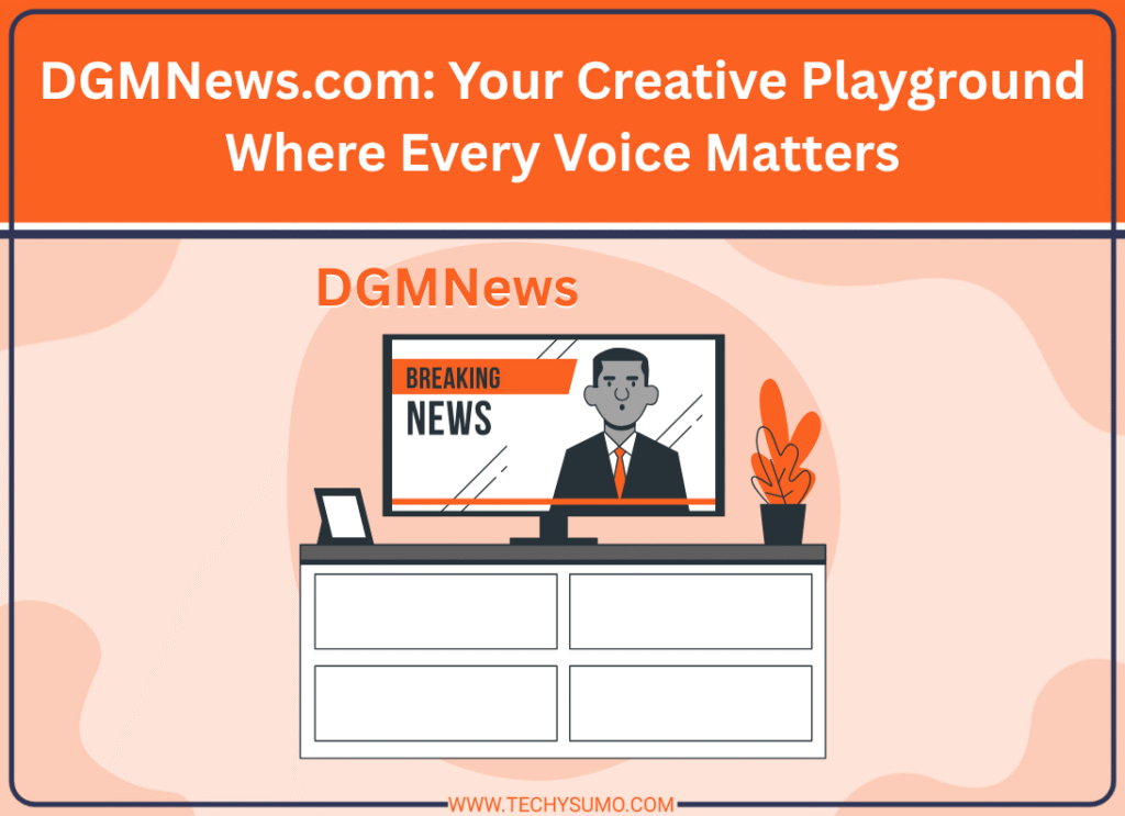DGMNews.com: Your Creative Playground Where Every Voice Matters