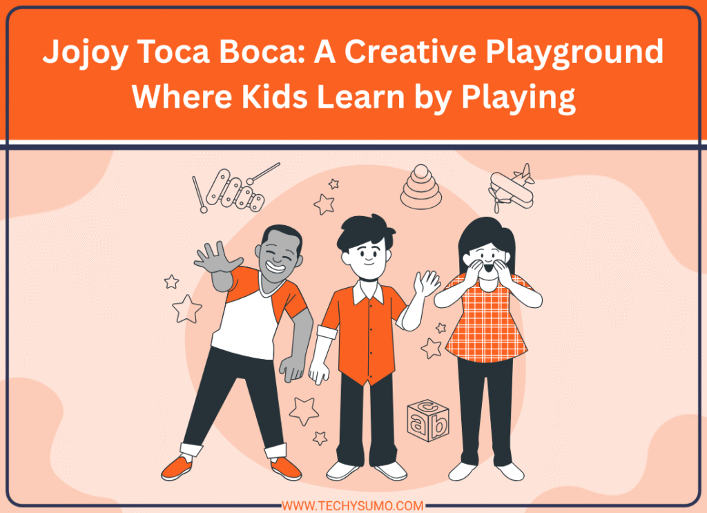 Jojoy Toca Boca: A Creative Playground Where Kids Learn by Playing