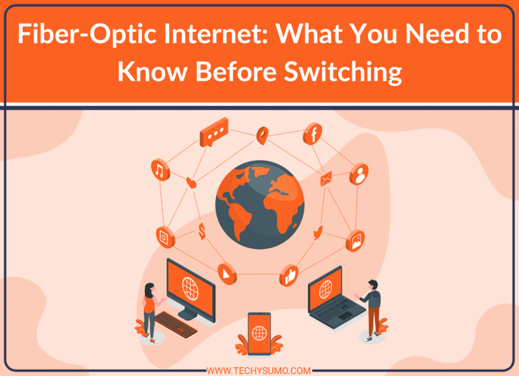 Know Before Switching Fiber-Optic Internet