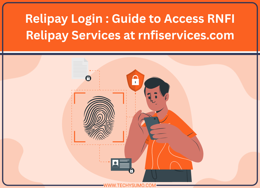 Relipay Login : Guide to Access RNFI Relipay Services at rnfiservices.com