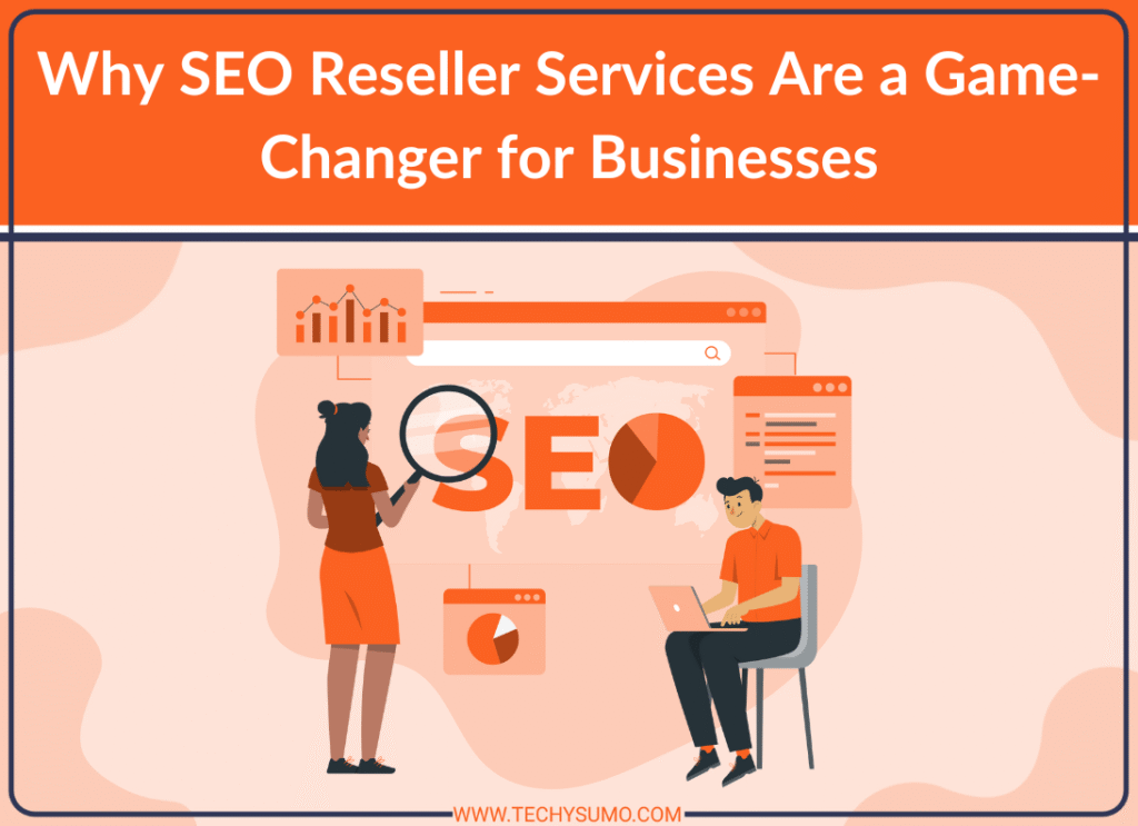 SEO Reseller Services Are Game-Changer